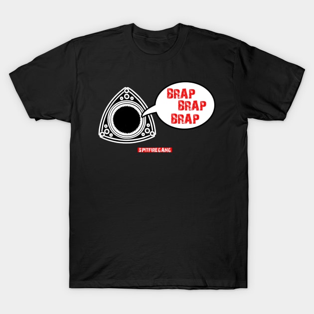 Brap Rotor T-Shirt by SpitFireGang